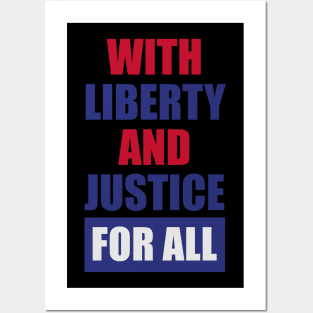 WITH LIBERTY AND JUSTICE FOR ALL Posters and Art